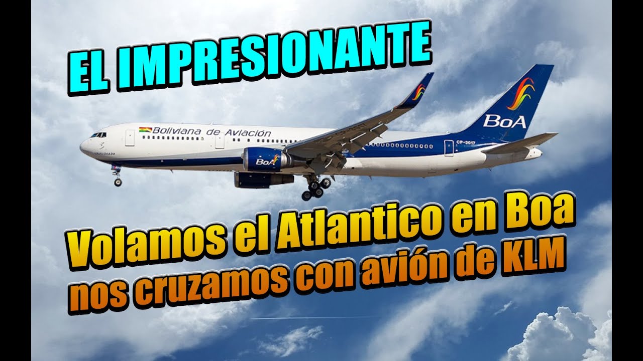 CÓMO SE VIVE UN VUELO DE SANTA CRUZ A MADRID, DENTRO LA CABINA DE UN BOING DE BOA! VEANLO AQUI!!