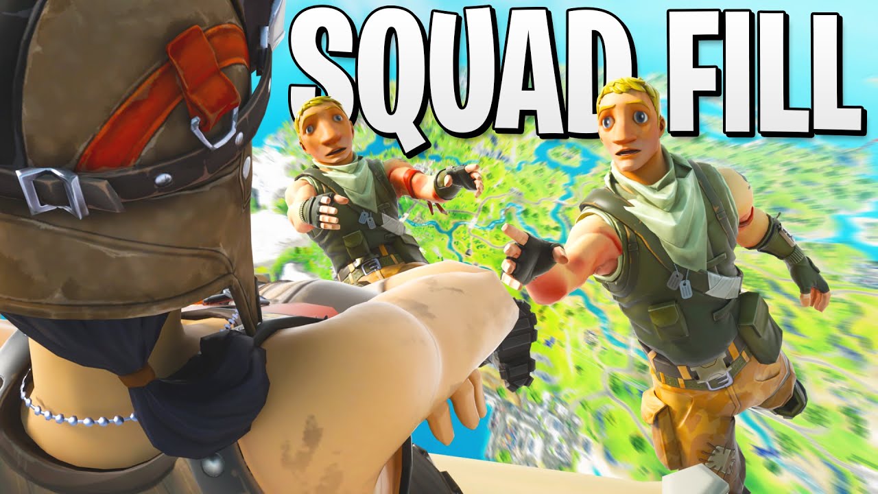 SQUAD FILL IS TOXIC