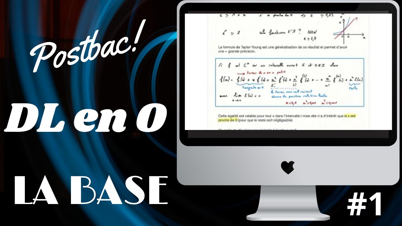 DEVELOPPEMENTS LIMITES (DL) EN 0: LA BASE - Comprendre la FORMULE DE TAYLOR-YOUNG, Vidéo #1