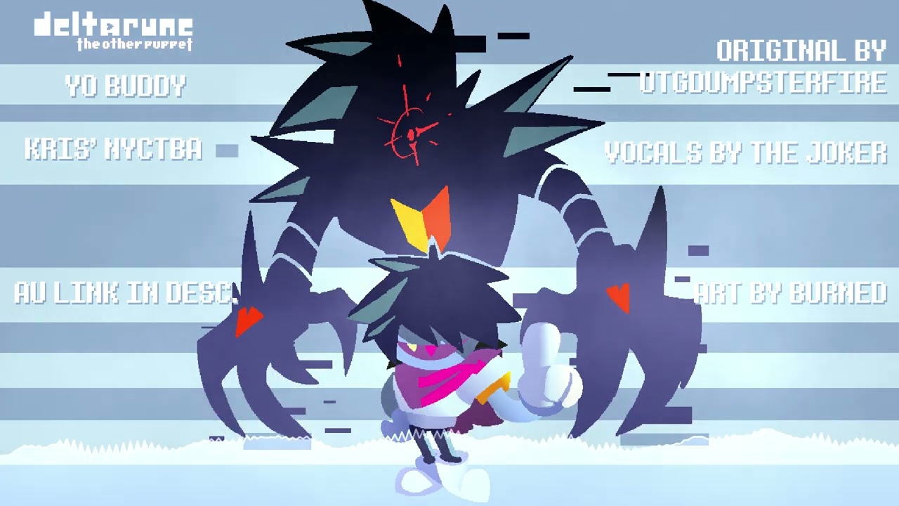 Deltarune: The Other Puppet - YO BUDDY [cover] | Kris ' NOW'S YOUR CHANCE TO BE A | + ANNOUNCEMENT