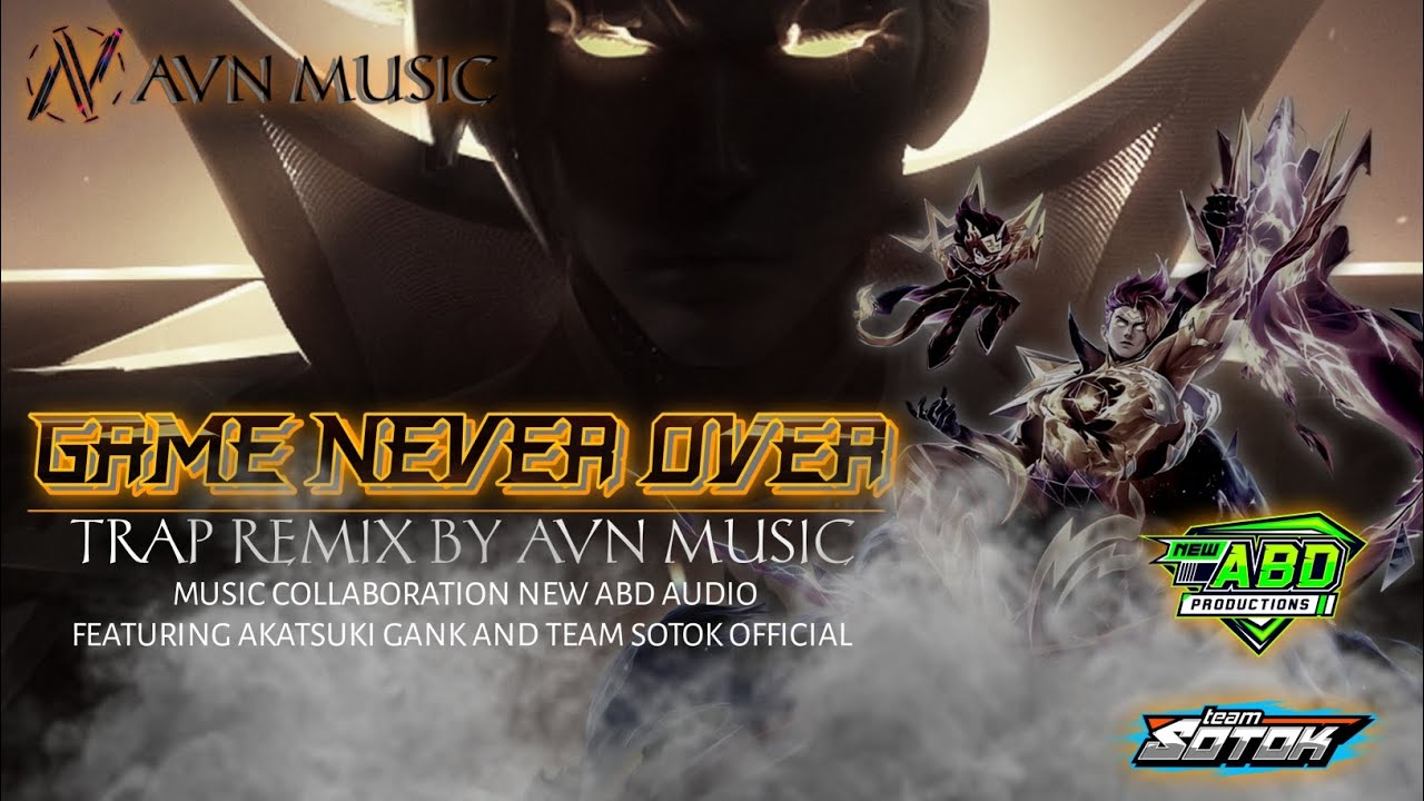 TRAP M6 MOBILE LAGEND (GAME NEVER OVER) || Jingle NEW ABD AUDIO ft Akatsuki Gank by AVN MUSIC