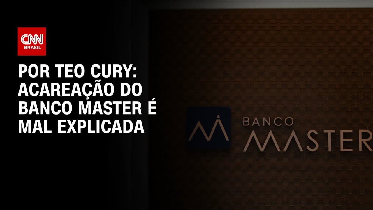 An&aacute;lise:  Acarea&ccedil;&atilde;o do Banco Master &eacute; mal explicada | AGORA CNN