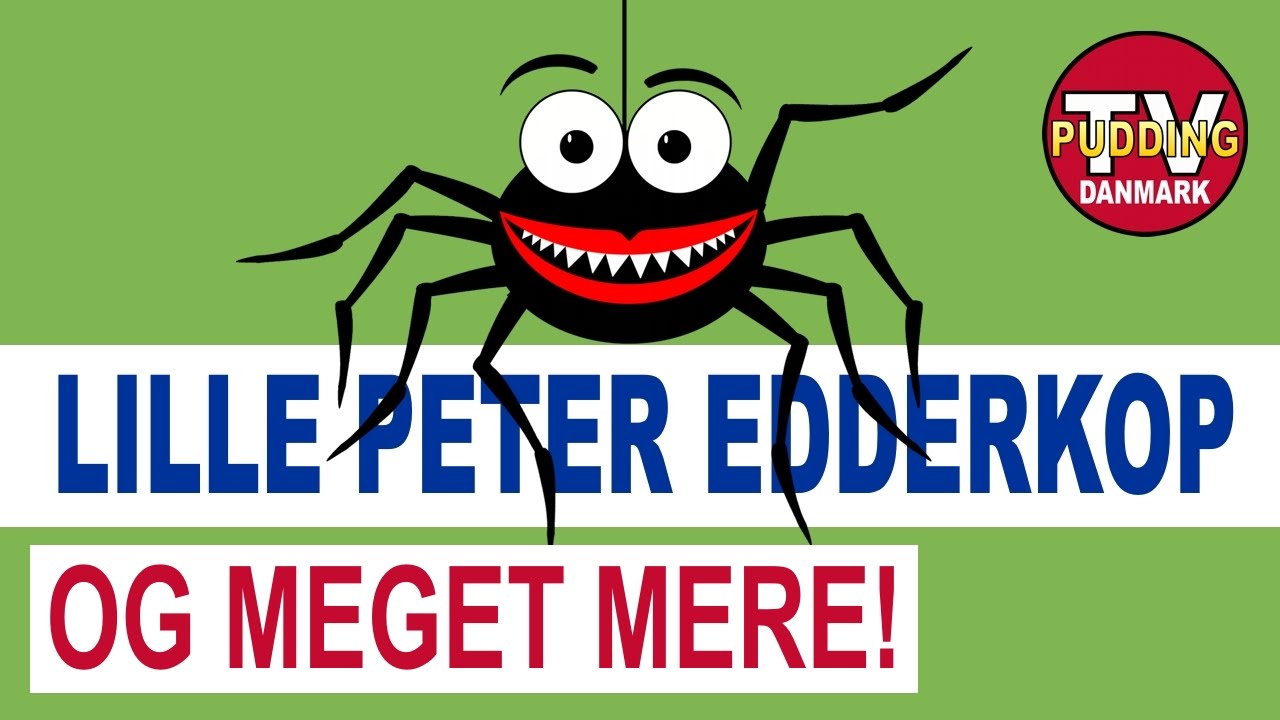 Lille Peter Edderkop og meget mere - Danske børnesange