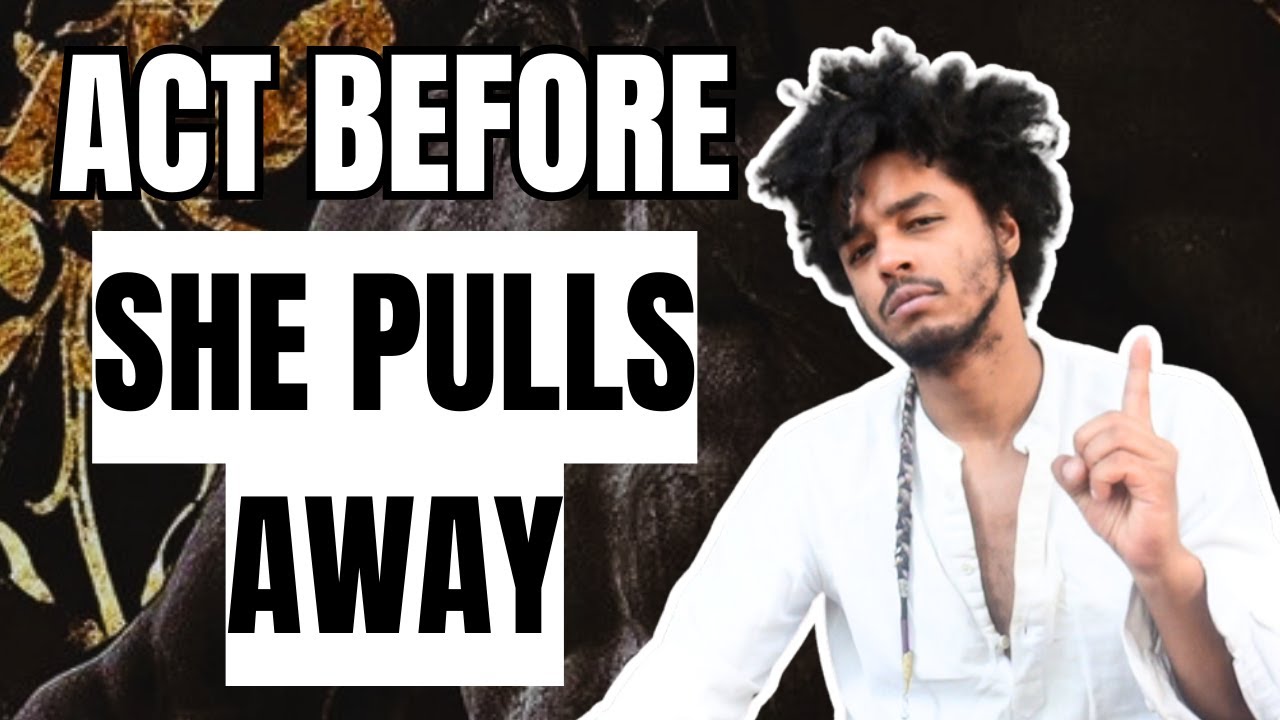 Thoughts Women Have When They Pull Away