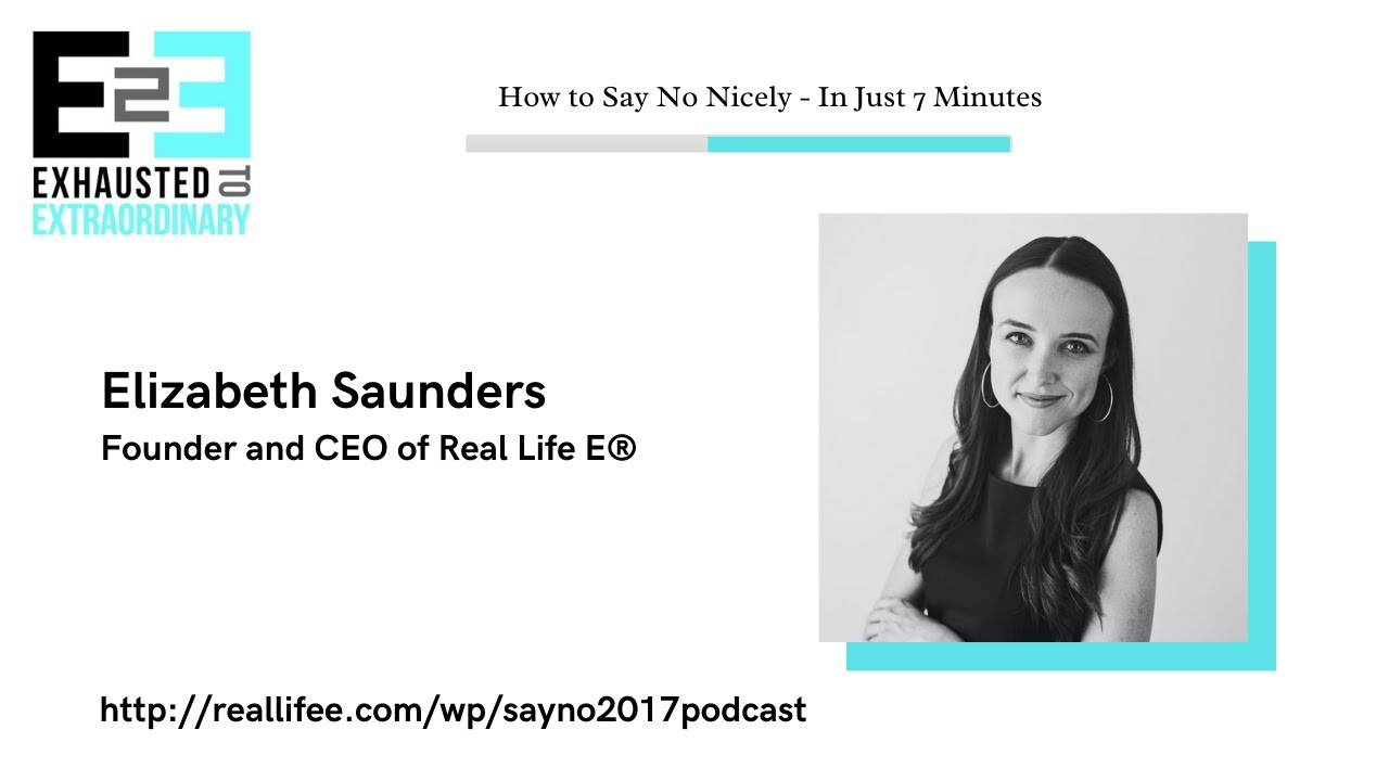 How to Say No Nicely - In Just 7 Minutes with Elizabeth Saunders