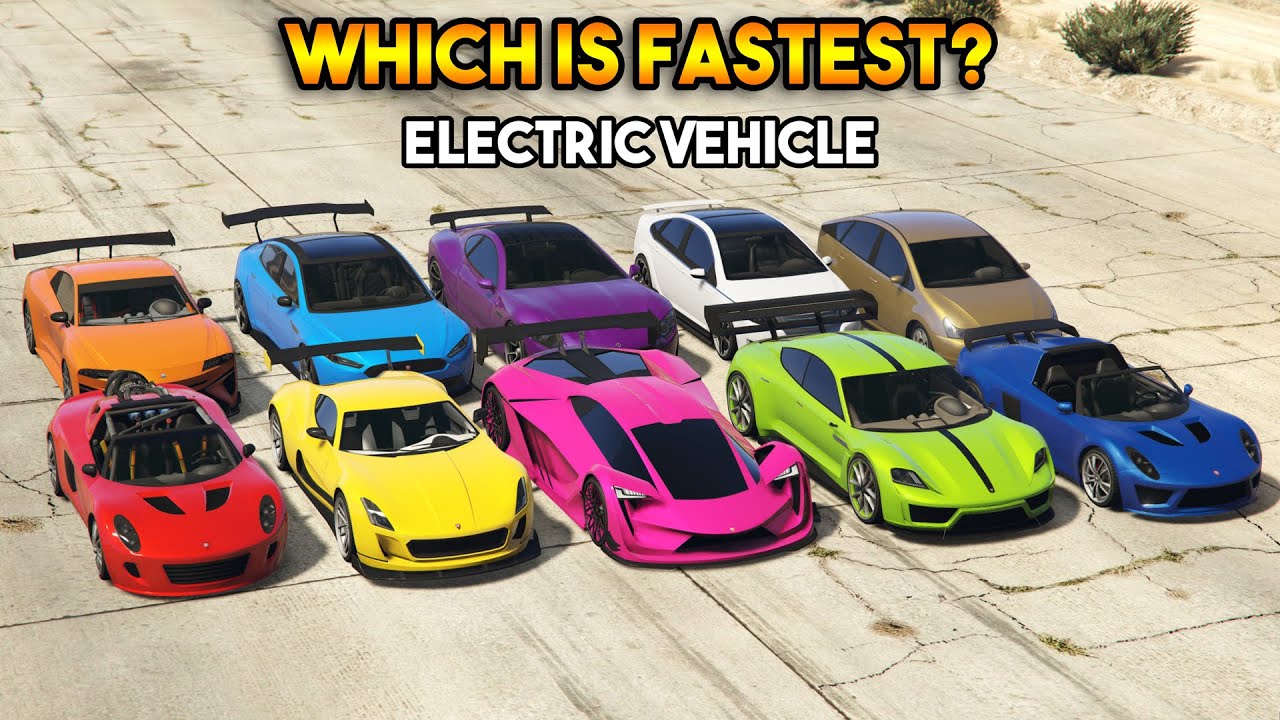 GTA 5 ONLINE : WHICH IS FASTEST ELECTRIC VEHICLE?