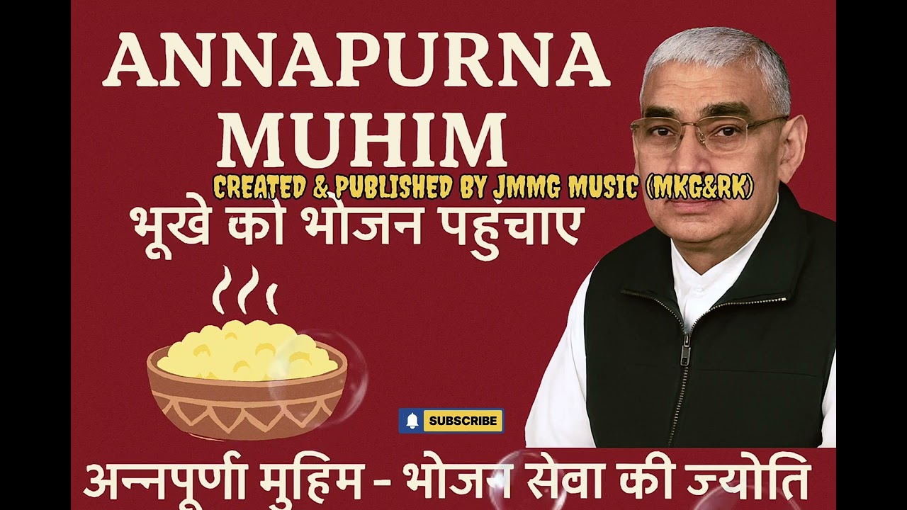 “Annapurna Muhim – Bhojan Seva Ki Jyoti” (Original composition by JMMGMUSIC 2.0 – MKG & RK).