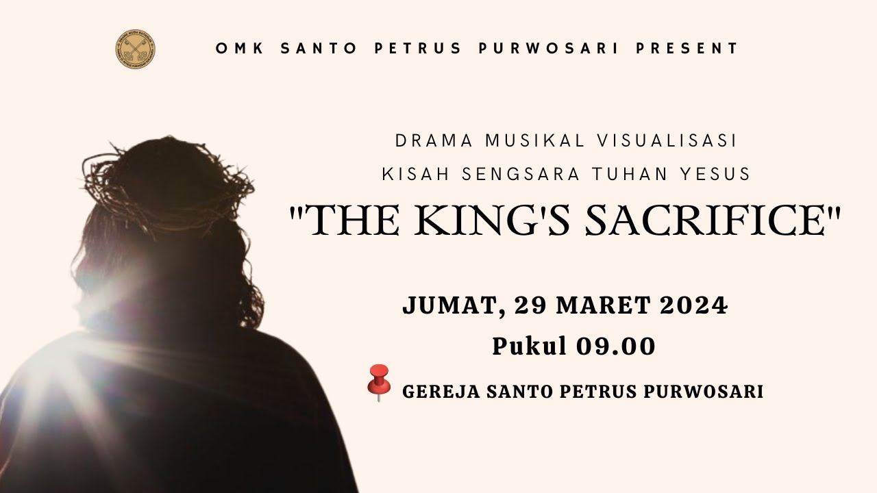 DRAMA MUSIKAL KISAH SENGASARA TUHAN YESUS - JUMAT, 29 MARET 2024