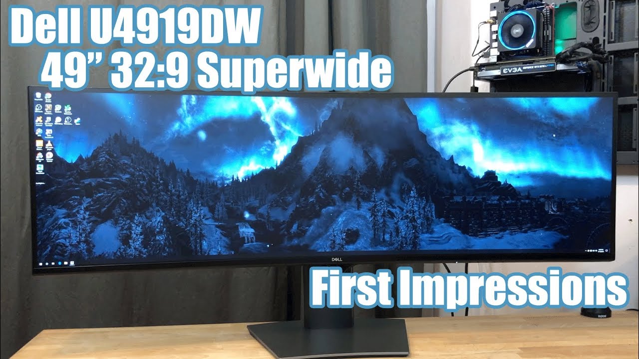 First Impressions - Dell u4919dw 49