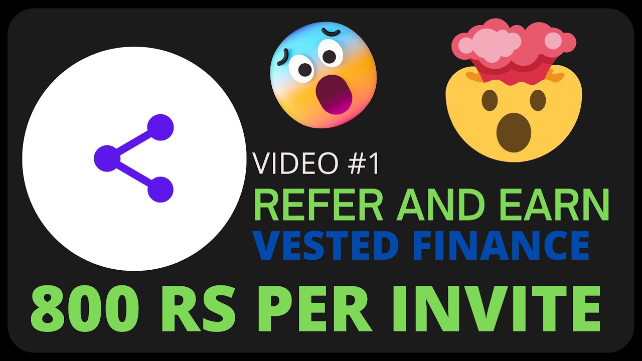 Vested Finance Refer and Earn | 800 Rs per invite | Vested referral code