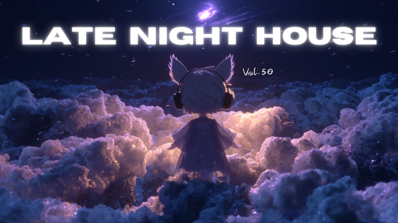 it’s 3am and you r head in the clouds 🌃 Deep Lofi House