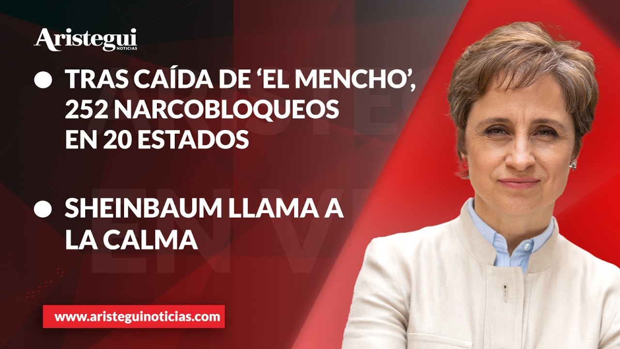 Aristegui EN VIVO: Caída de ‘El Mencho’ desata violencia y suspensión de actividades | 23/02/2026