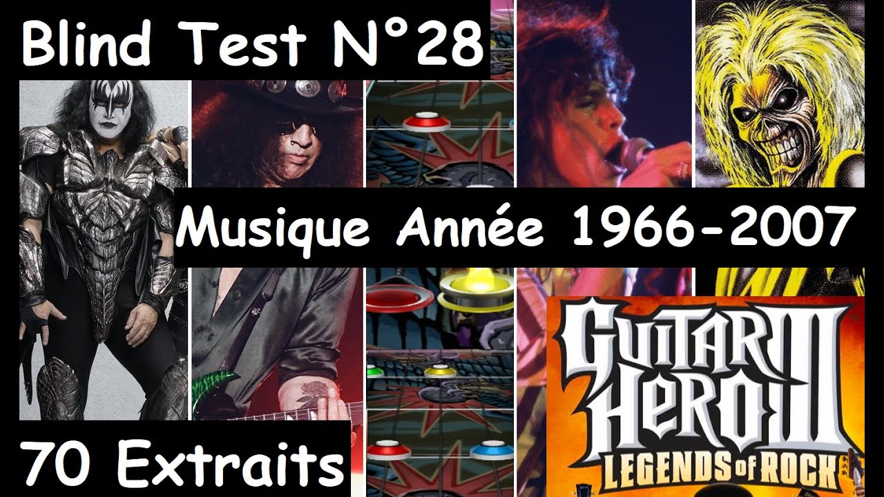 Blind Test N°28 - Musiques Rock Année 1966-2007 \ Guitar Hero 3: Jeu-Vidéo (70 Extraits)