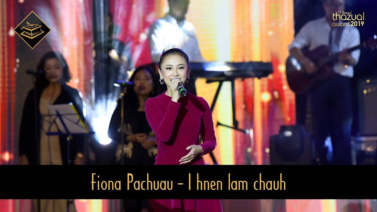 THAZUAL AWARD 2019: FIONA PACHUAU - I HNEN LAM CHAUH