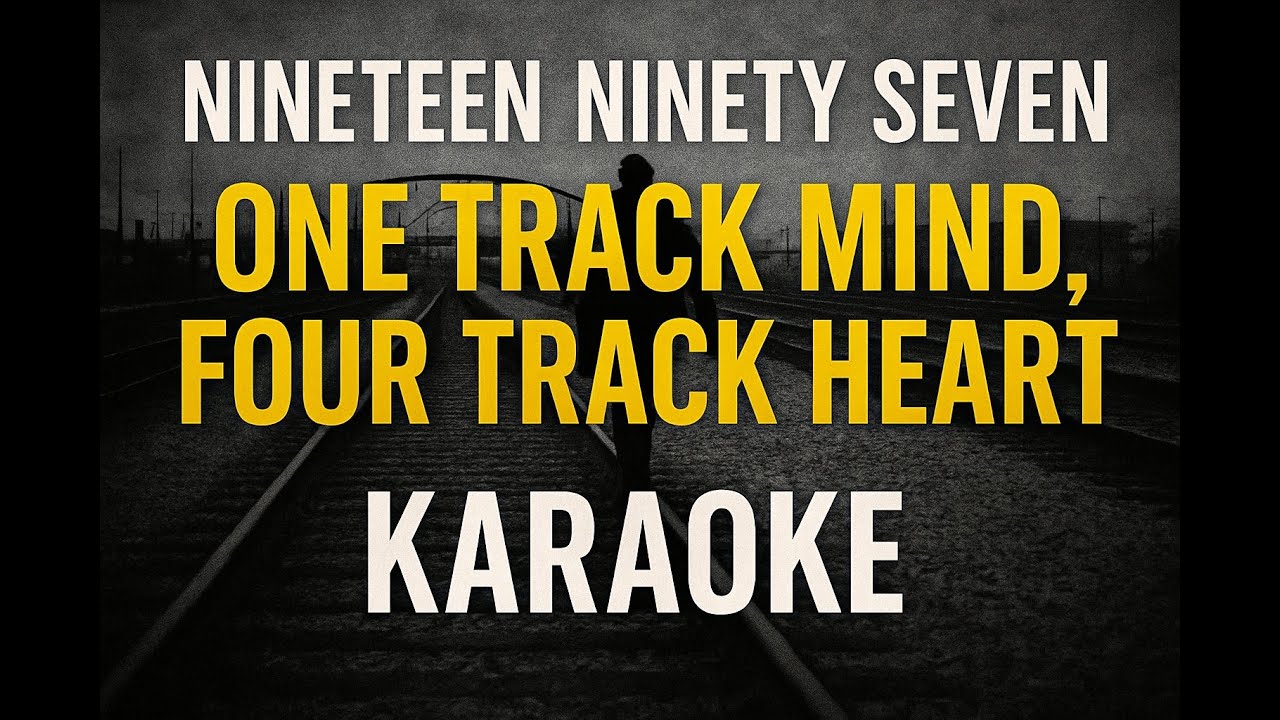 1997 - One Track Mind, Four Track Heart [Karaoke Instrumental]