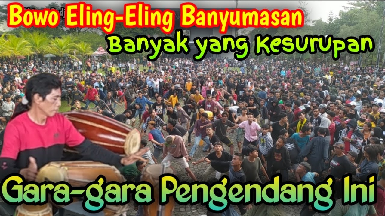 BOWO ELING-ELING BANYUMASAN ‼️ BANYAK YANG NDADI KESURUPAN 😱