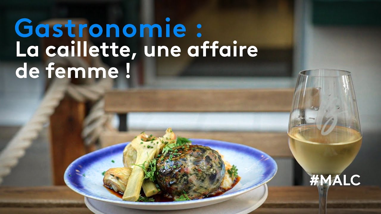 Gastronomie : la caillette, une affaire de femme !