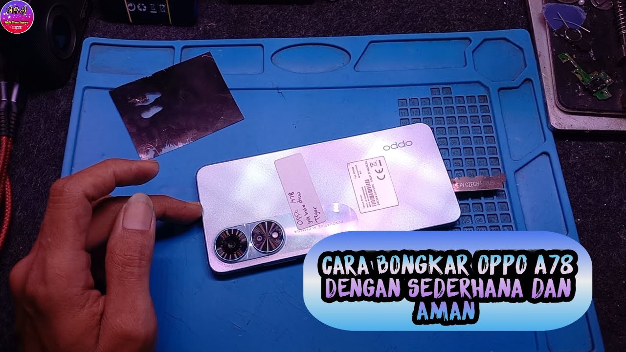 Cara Bongkar Oppo a78 Dengan Sederhana Dan Aman‼️