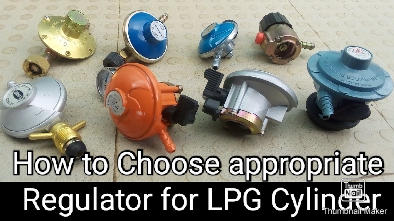 How to choose Appropriate Regulator for a Cooking  Gas Cylinder