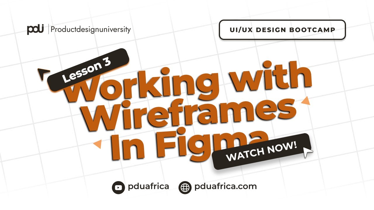 04. Working with Wireframes in Figma - Lesson 3
