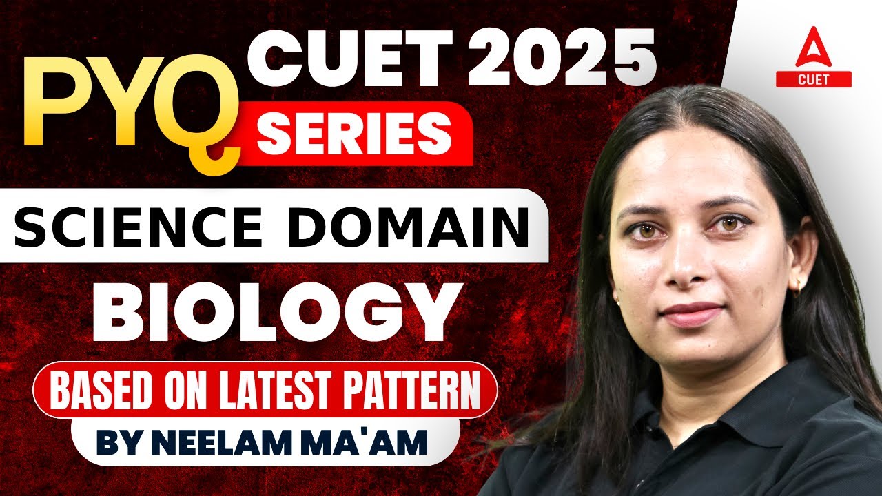CUET 2025 Biology Previous Year Question | PYQ's | By Neelam Ma'am