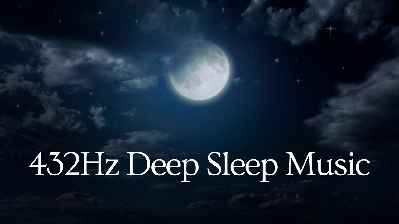 432Hz Deep Sleep Music