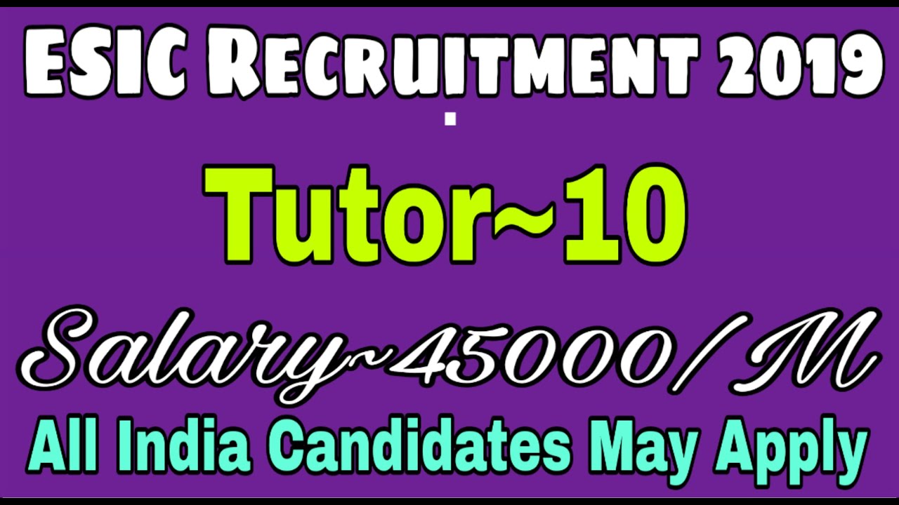 ESIC Nursing Tutor Vacancy 2019 || ESIC Recruitment 2019 || ESIC Nursing vacancy || Nursing Trends