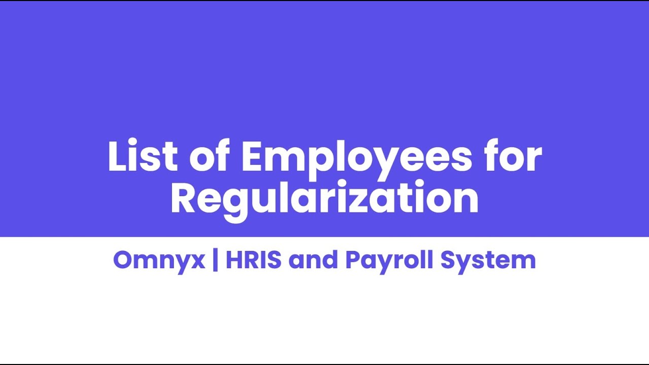 HRIS & Payroll | Generate List of Employees for Regularization