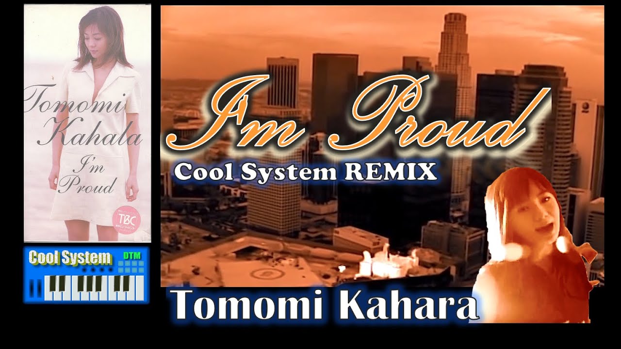 ［DTM REMIX］華原 朋美 - I'm Proud (Cool System REMIX)