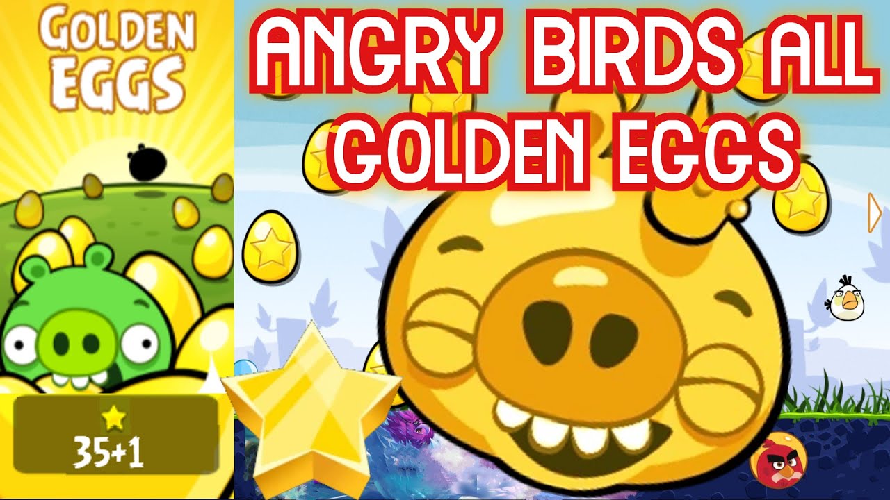 Angry Birds All 36 Golden Eggs Location And Walkthrough. Bonus Golden King Pig (2x Speed)
