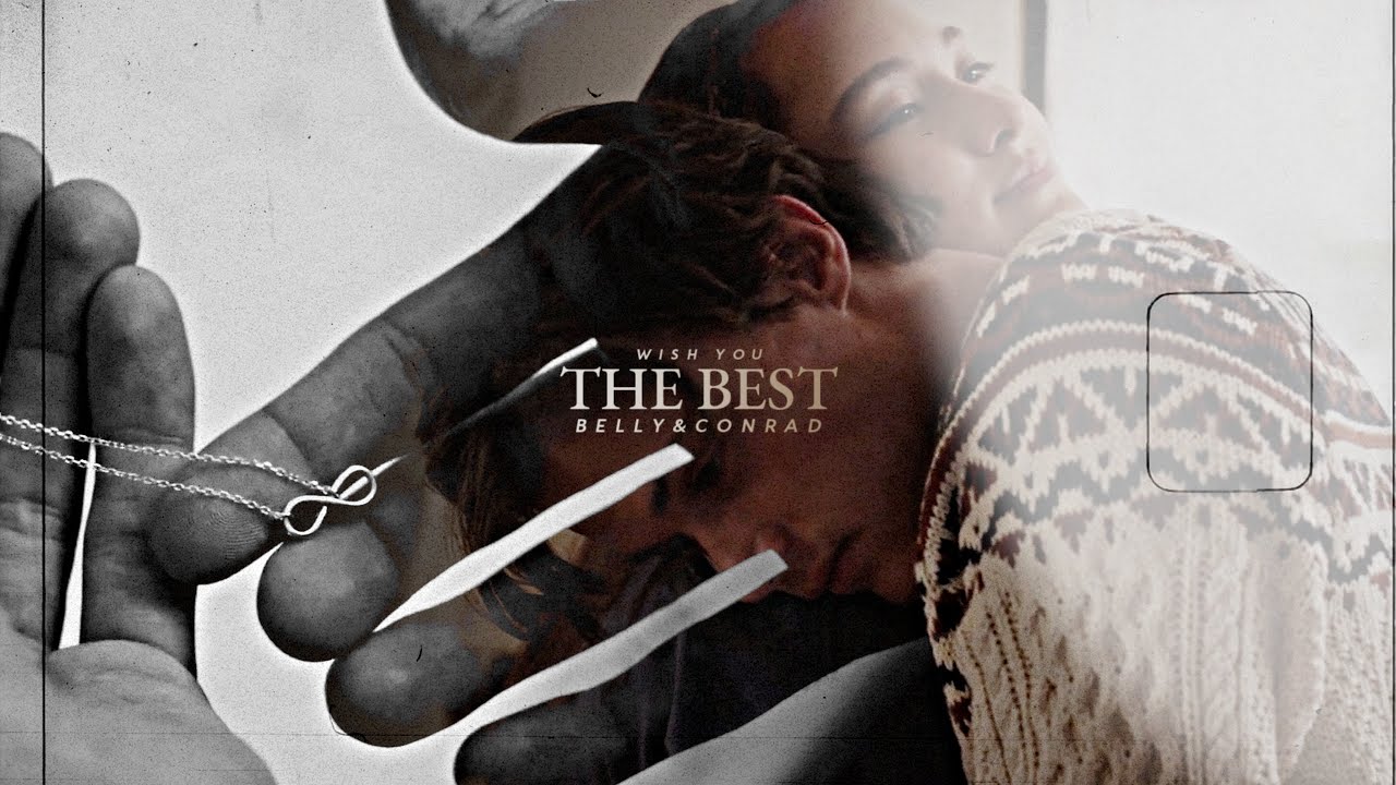Belly & Conrad || Wish you the best [+S2]