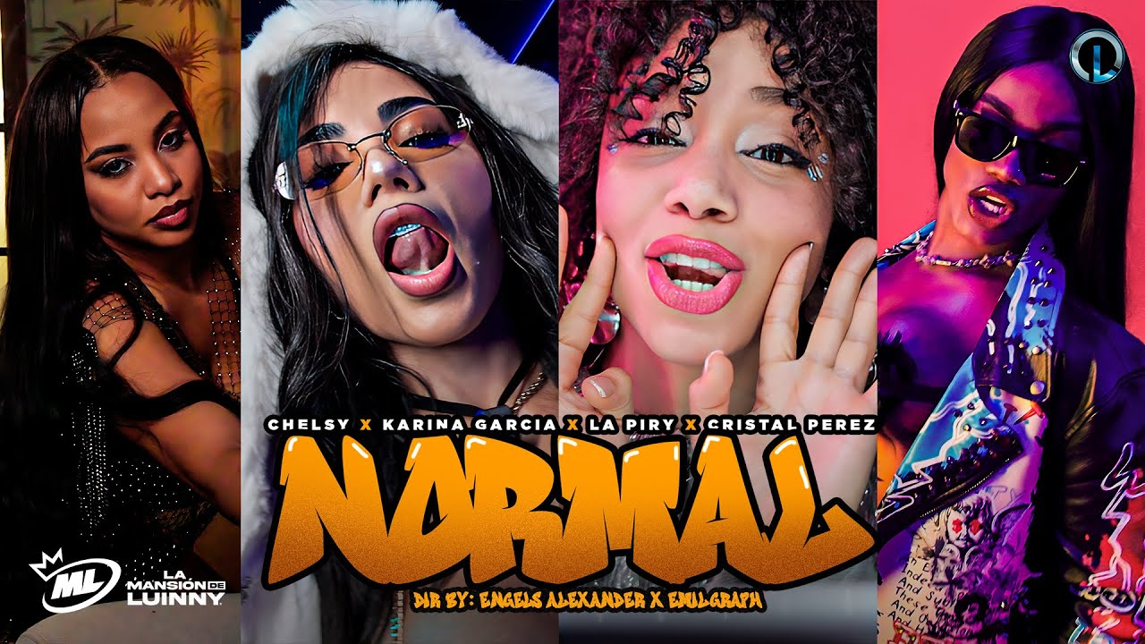 NORMAL - KARINA GARCÍA X CHELSY X LA PIRY X CRISTAL | VÍDEO OFICIAL (LA MANSIÓN DE LUINNY)