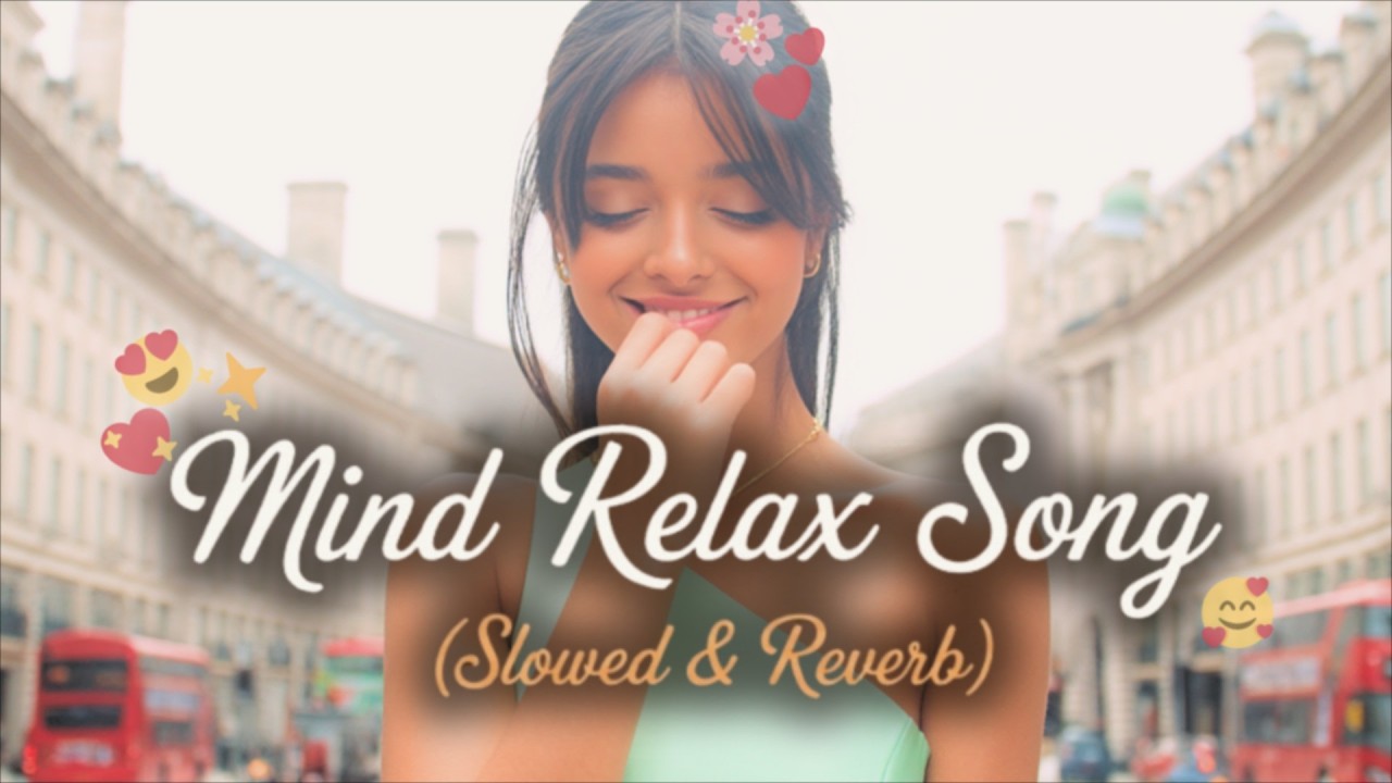 🎧2026 Ultimate Mind Relaxing Lofi song | 📚Study, Sleep & Chill 😃✨💕🎶💫＊053
