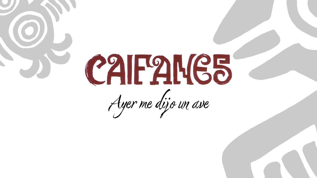 Caifanes - Ayer Me Dijo un Ave (Letra / Lyrics)