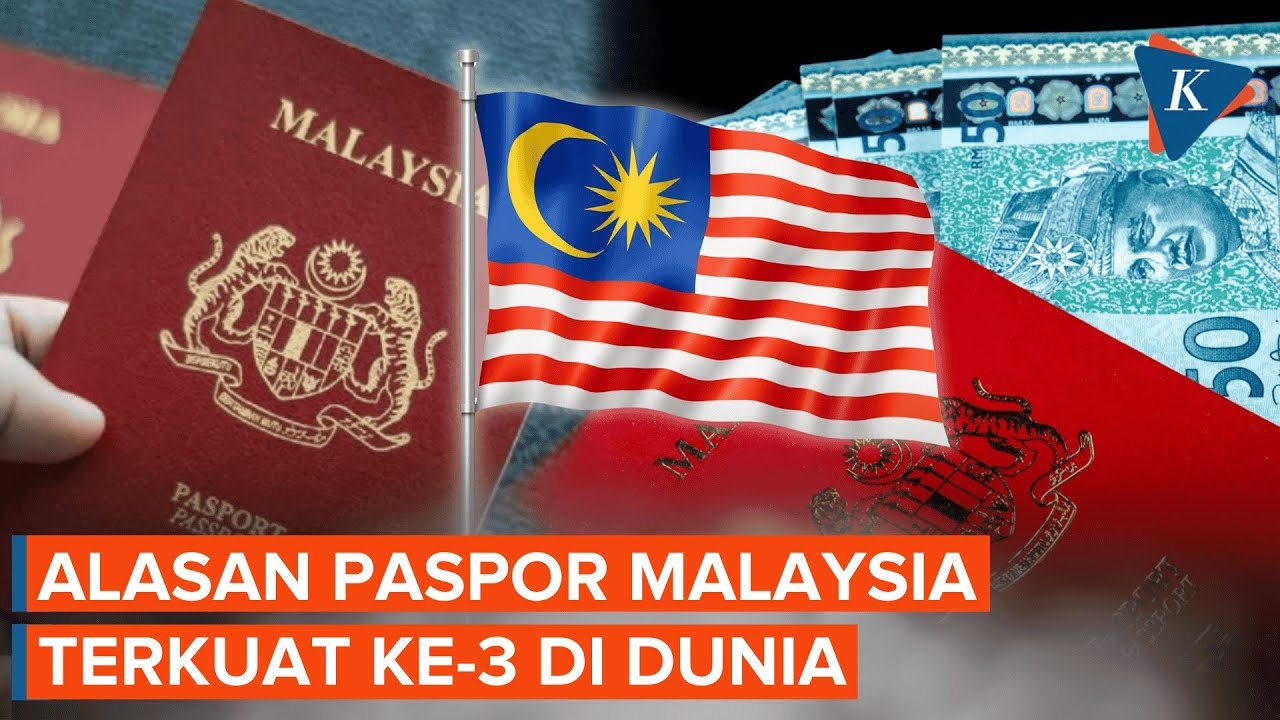 Salip Indonesia, Mengapa Paspor Malaysia Terkuat ke-3 di Dunia?