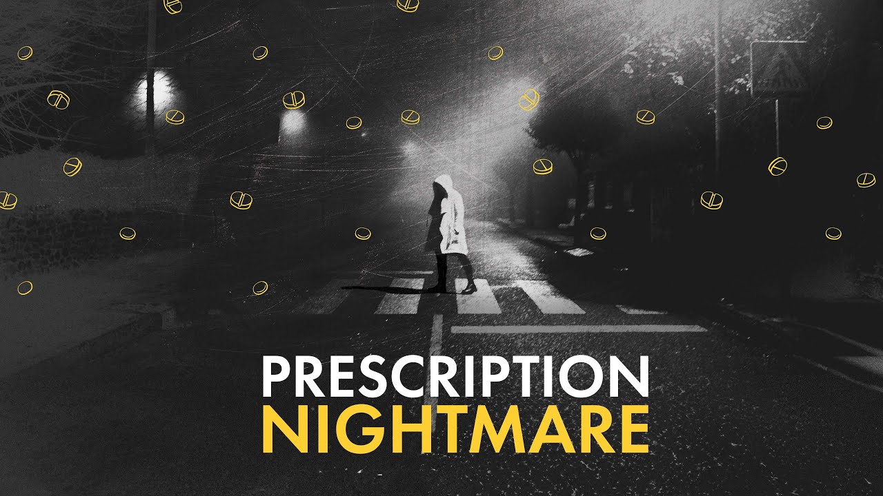 Prescription nightmare | Enqu&ecirc;te