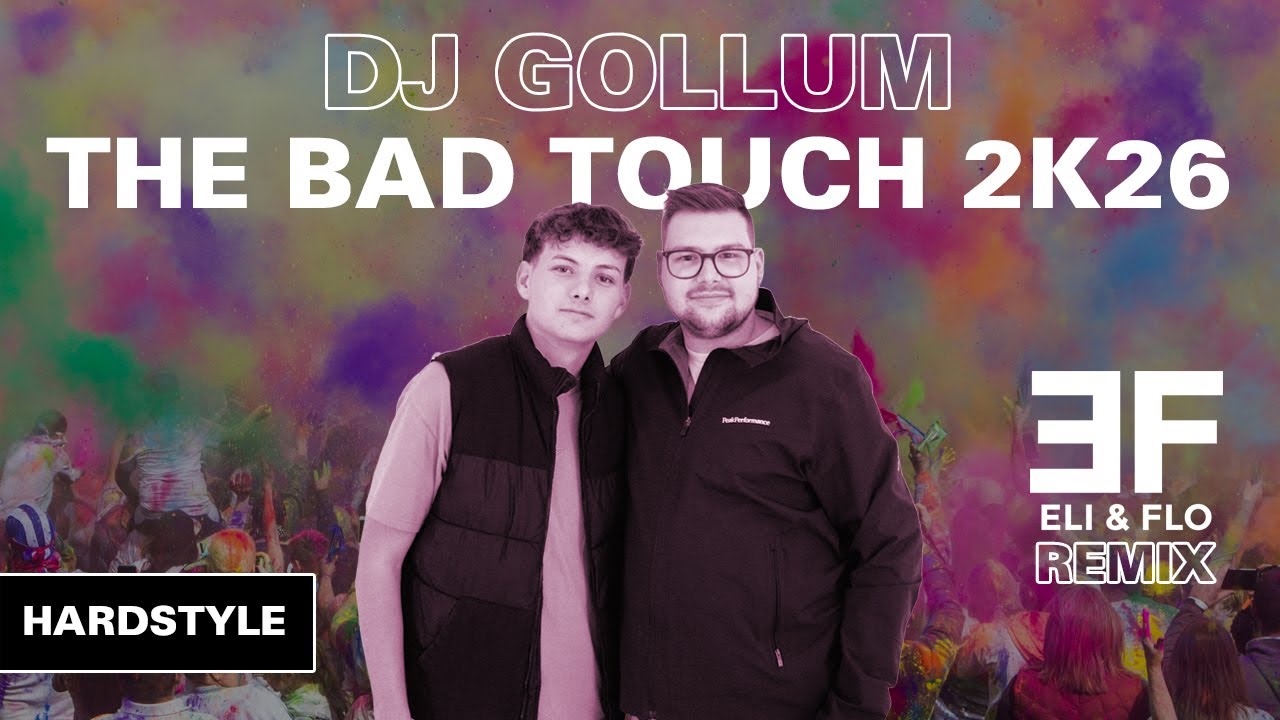 DJ Gollum & Empyre One  - The Bad Touch 2K26 (Eli & Flo Hardstyle Remix)