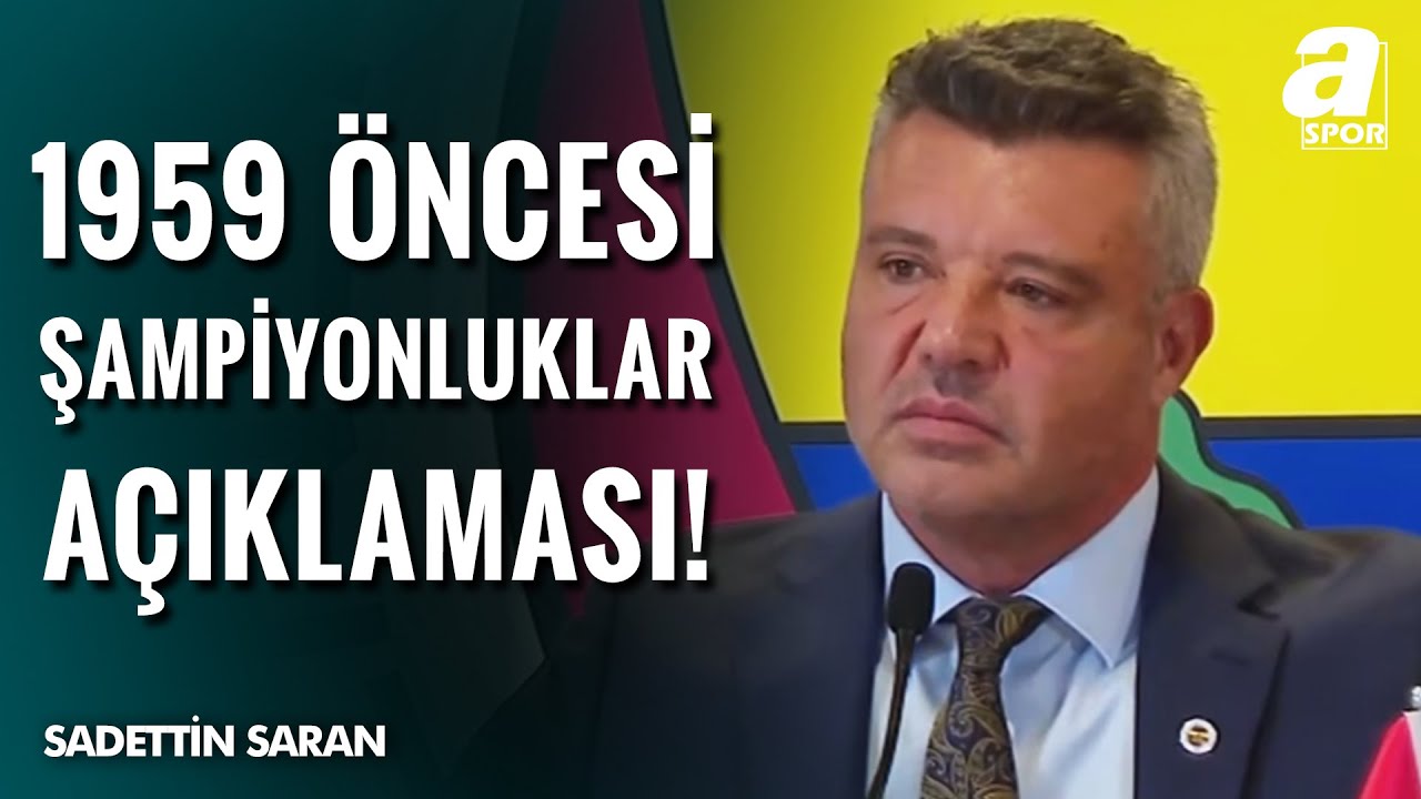 Fenerbahçe Başkanı Sadettin Saran'dan 1959 Öncesi Şampiyonluklar Hakkında Açıklama!