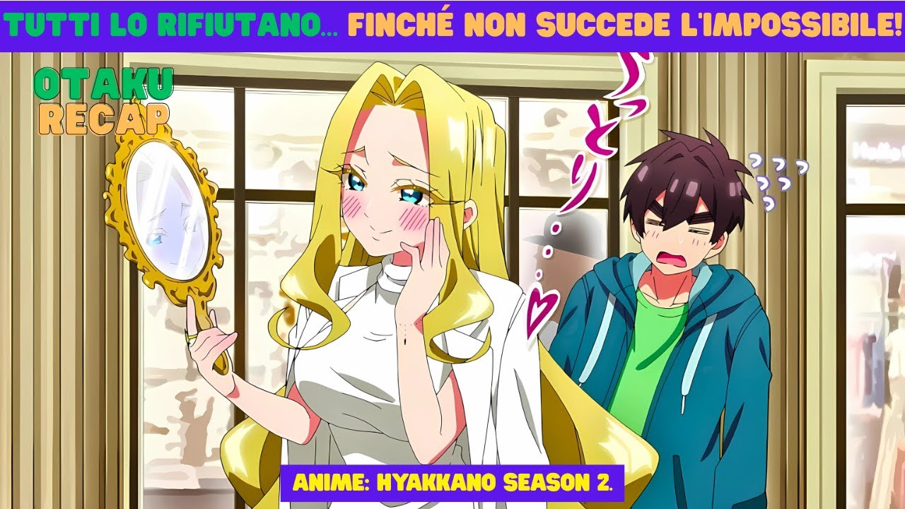 Dopo 100 rifiuti, prega per una ragazza… ma ottiene un intero harem – Anime Recap