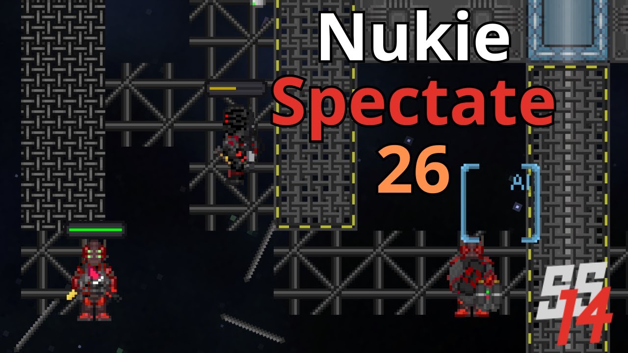 SS14 - Nukie Spectating - Round 26 (AI Sabotage)