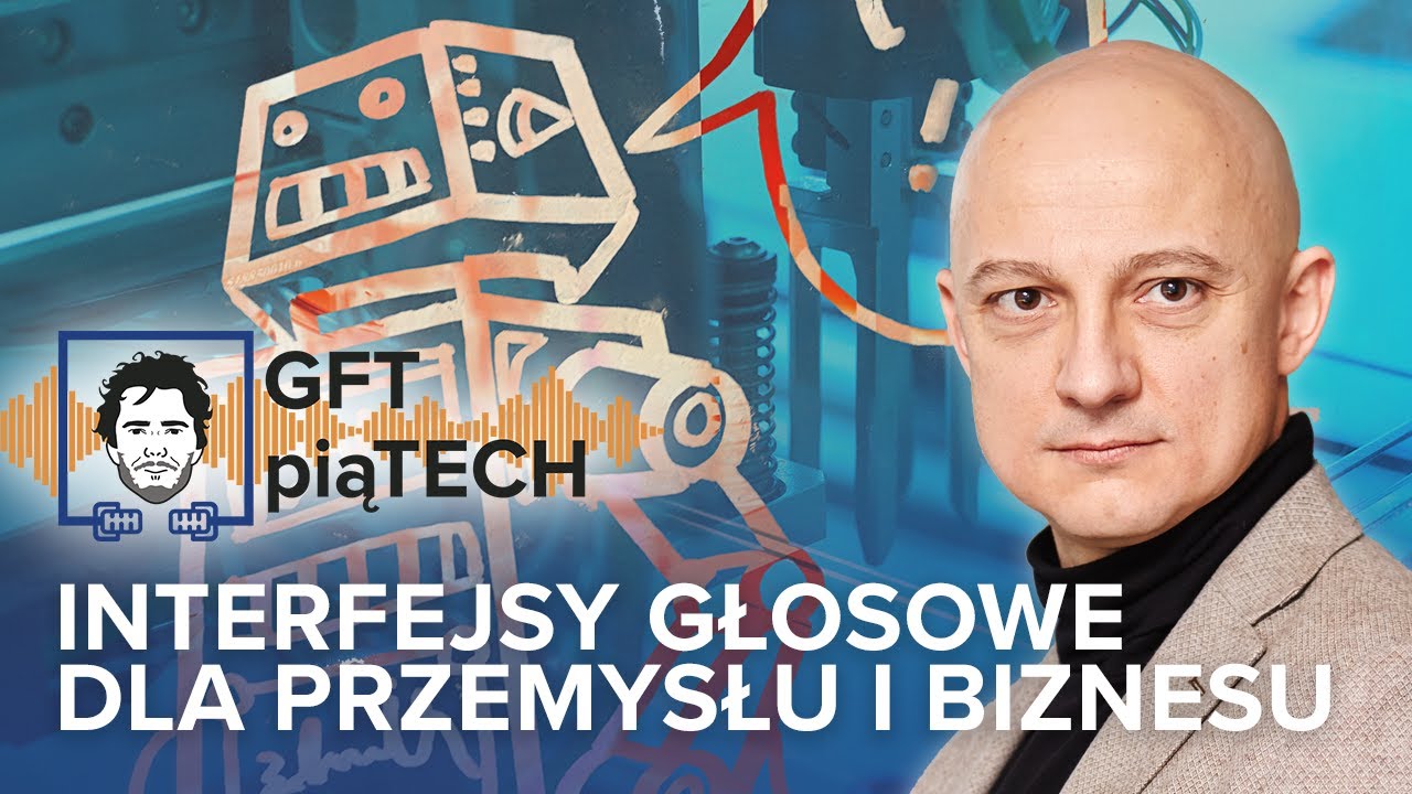 Interfejsy głosowe dla przemysłu i biznesu | GFT PiąTECH