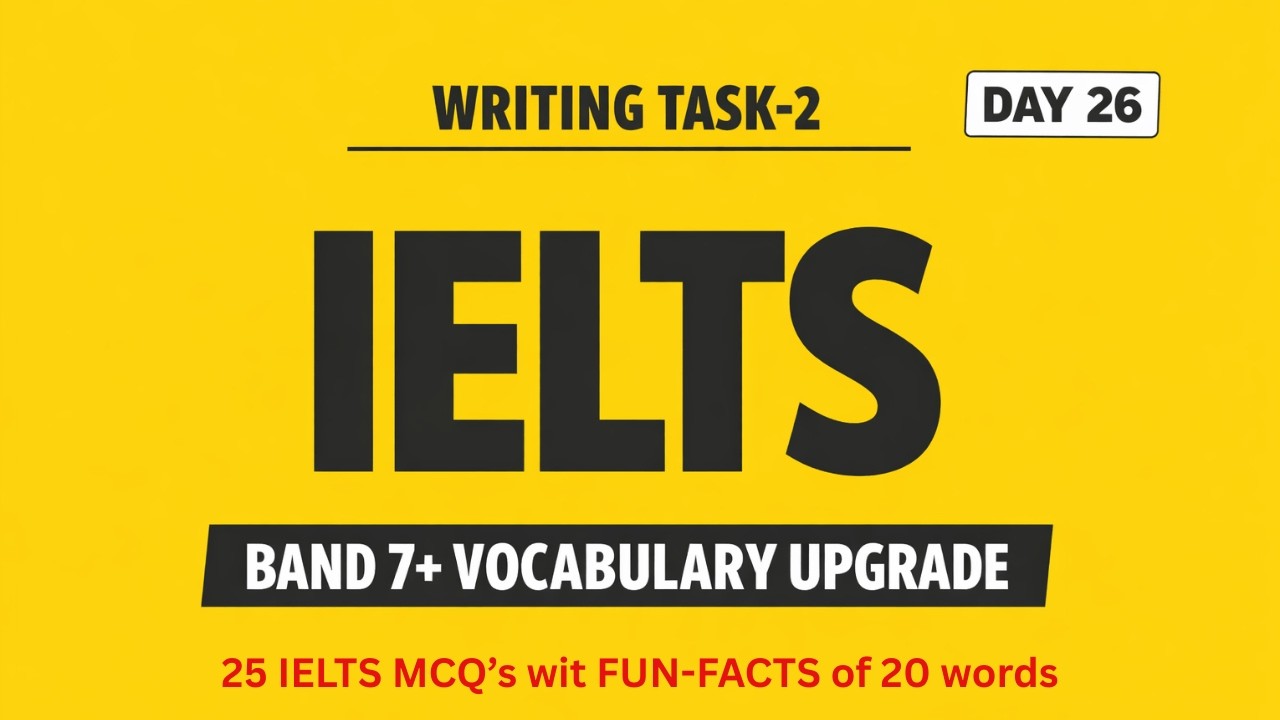 Your IELTS Writing Vocabulary Is Holding You Back (Band 7+ Test) | Day 26