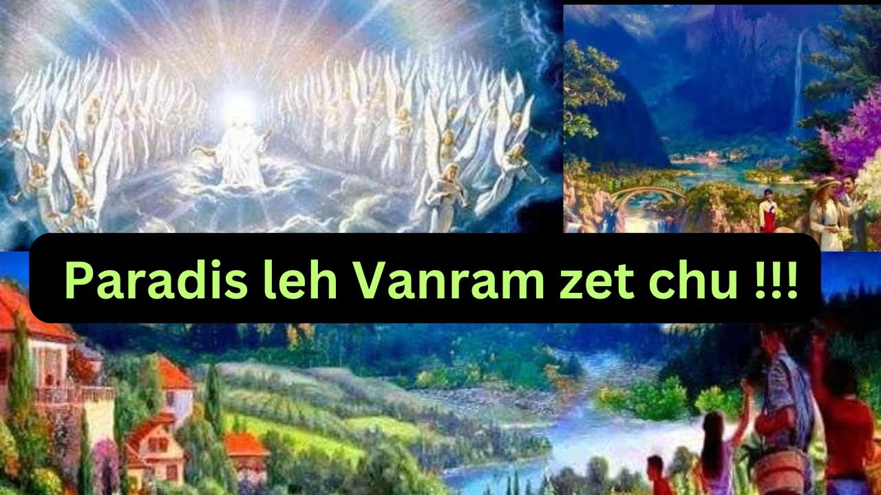 Paradis leh Vanram a danglam em? || Van leh Vanram chu!