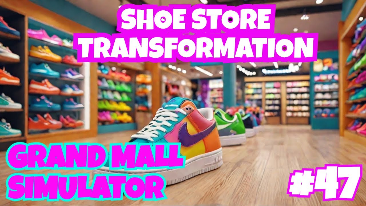 Second floor Shoe store Make over. Grand Mall Simulator EP47
