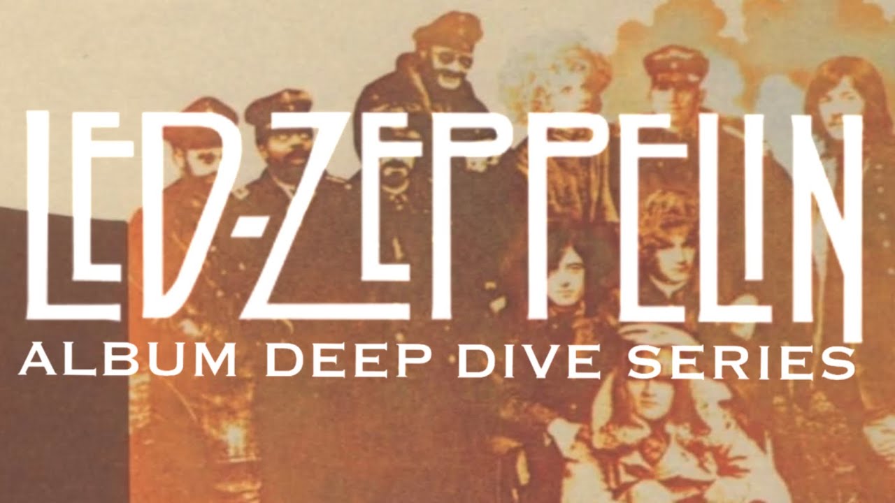 Led Zeppelin Album Deep Dives #2: Led Zeppelin II