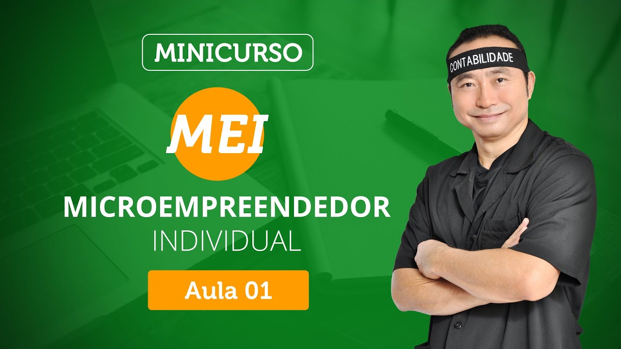 Microempreendedor Individual - MEI - Aula 01 [Minicurso]