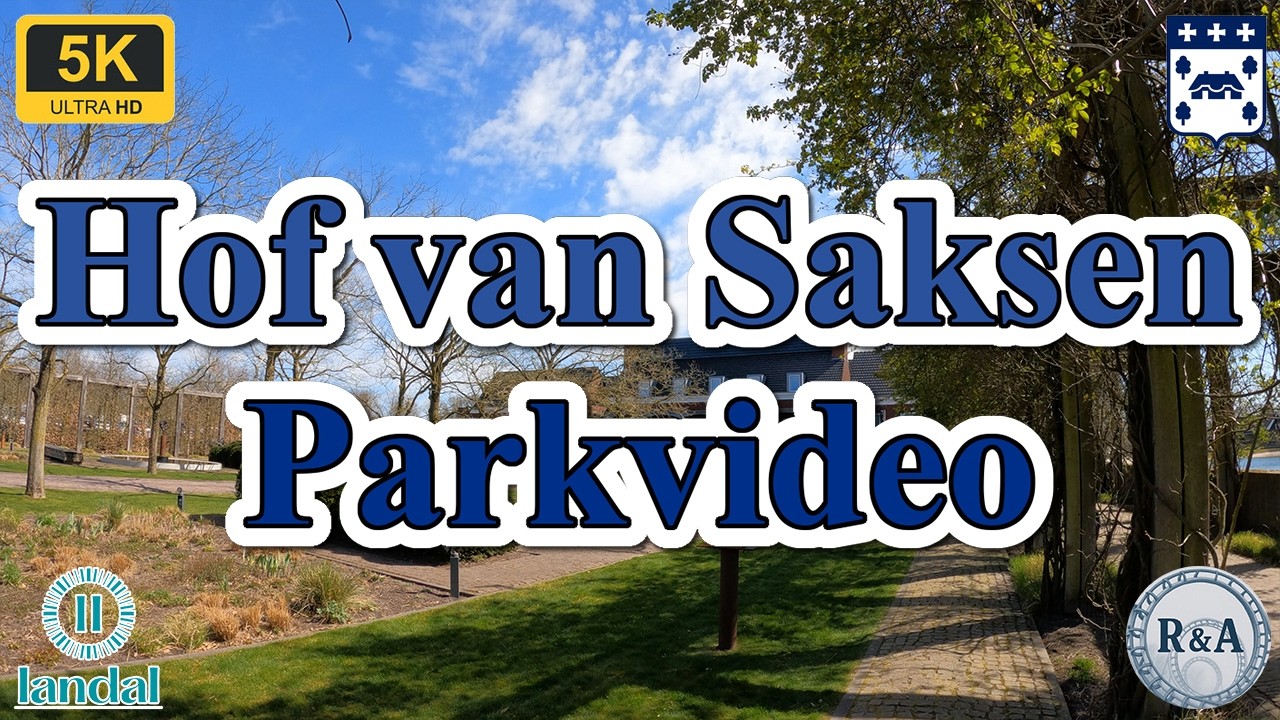Hof van Saksen 2026 Parkvideo 5K