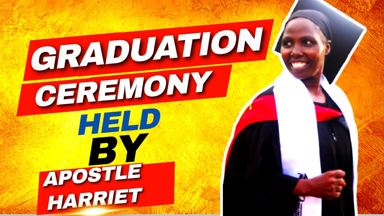 Harriet`sGraduation :Unseen moments,Unforgetable Blessings