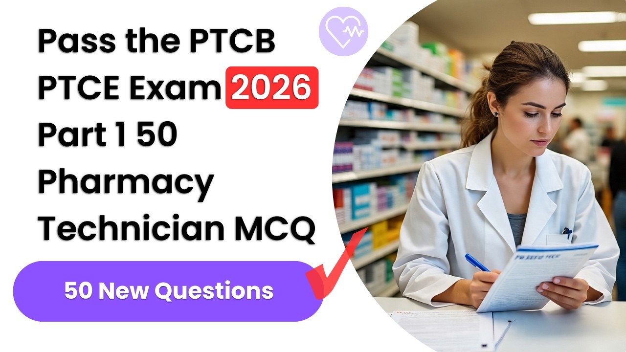 Сдайте экзамен PTCB PTCE 2026 | Часть 1. 50 практических вопросов для подготовки к экзамену на фа...