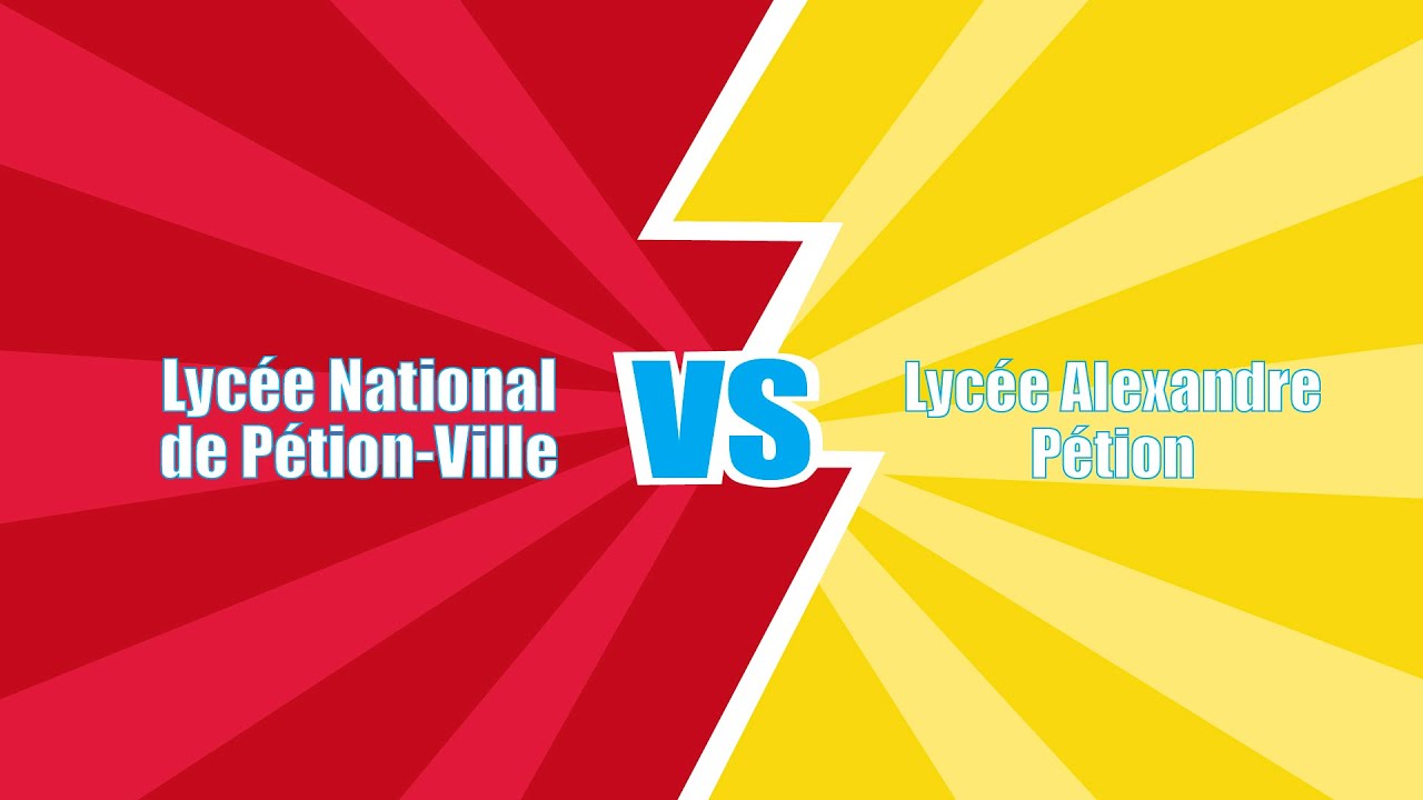 Génie Scolaire: Lycée National de Pétion Ville VS Lycée Alexandre Pétion